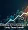 Why Investing in Technology Is Key to Long-Term Growth